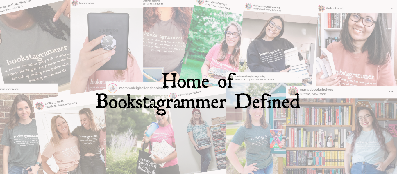 Home of Bookstagrammer Defined